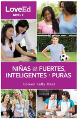 LoveEd: Criando Niños Que Son Fuertes Inteligentes Y Puros (Niñas Nivel 2)